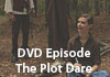 DVD Exclusive Episode: The Plot Dare