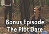DVD Exclusive Episode: The Plot Dare