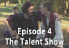 Watch Episode 4: The Talent Show